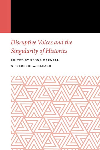 Disruptive Voices and the Singularity of Histories [Paperback]