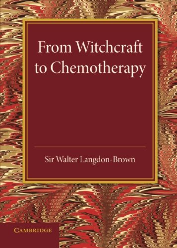 From Witchcraft to Chemotherapy The Linacre Lecture 1941 [Paperback]