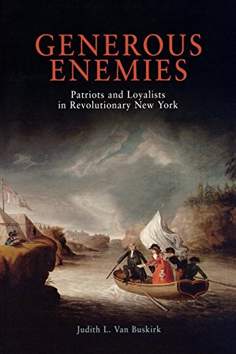 Generous Enemies Patriots and Loyalists in Revolutionary New York [Paperback]