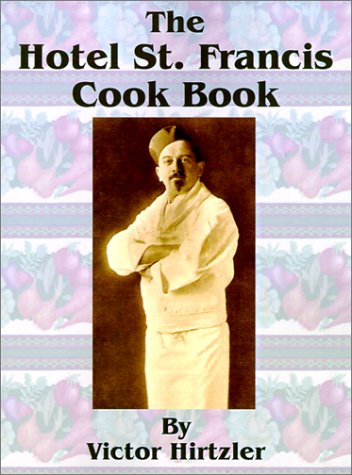 Hotel St. Francis Cook Book [Paperback]