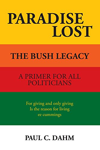 Paradise Lost  The Bush Legacy [Paperback]