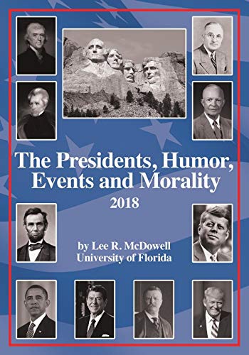 Presidents, Humor, Events and Morality  2018 [Paperback]