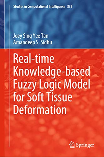 Real-time Knowledge-based Fuzzy Logic Model for Soft Tissue Deformation [Hardcover]
