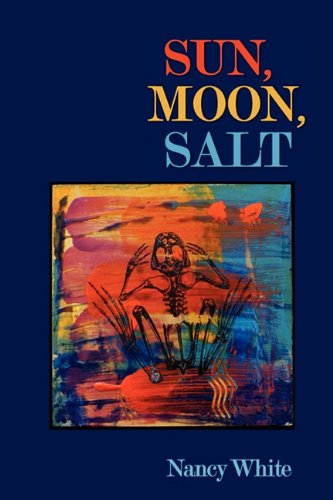 Sun, Moon, Salt [Paperback]