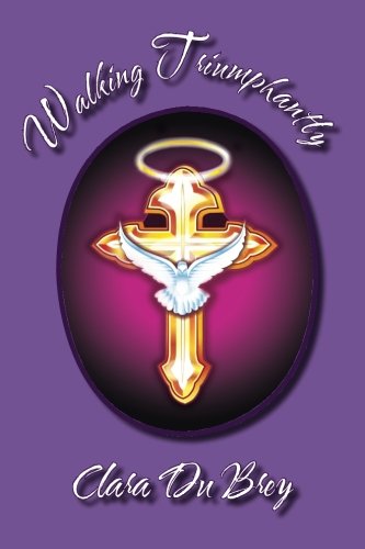 Walking Triumphantly [Paperback]