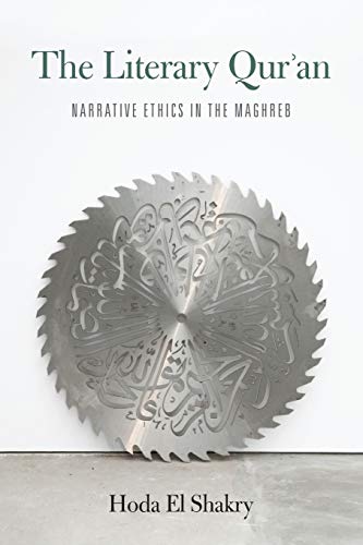 The Literary Qur'an Narrative Ethics in the Maghreb [Paperback]