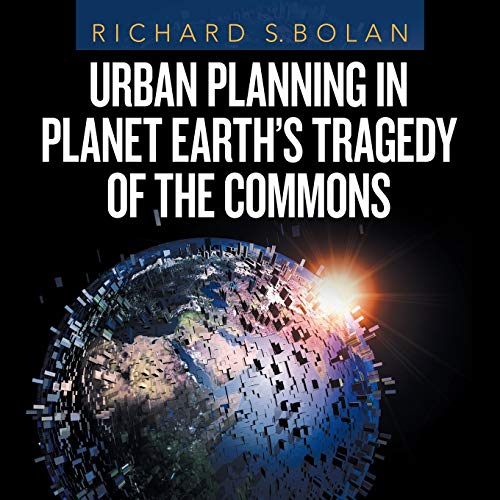 Urban Planning in Planet Earth's Tragedy of the Commons [Paperback]