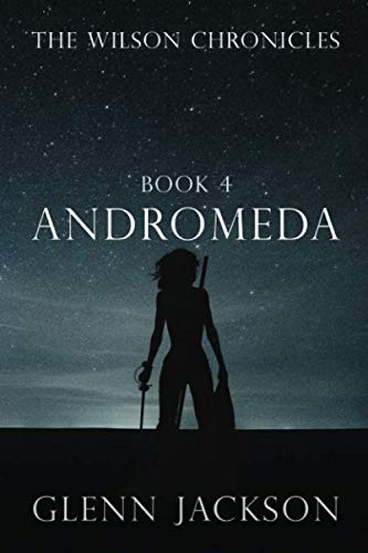 Wilson Chronicles  Andromeda [Paperback]