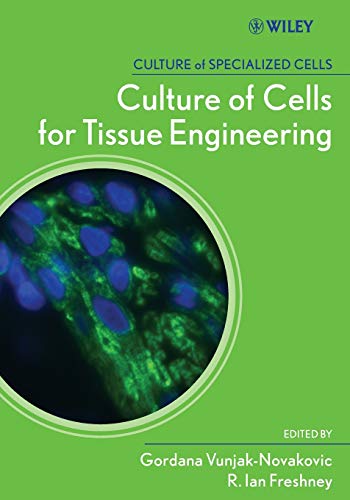 Culture of Cells for Tissue Engineering [Paperback]