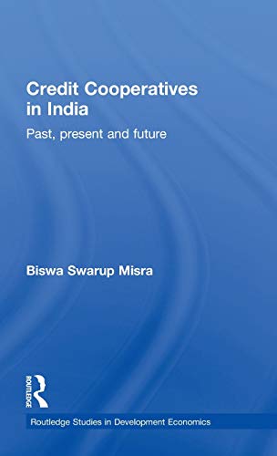 Credit Cooperatives in India Past, Present and Future [Hardcover]