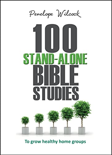 100 Stand-Alone Bible Studies To Grow Healthy Home Groups [Paperback]