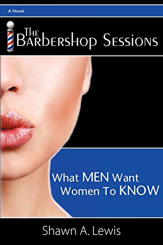 Barbershop Sessions  What Black Men Want Black Women to Know [Unknown]