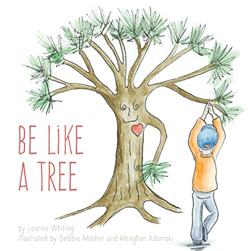 Be Like a Tree [Paperback]