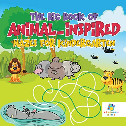 Big Book of Animal-Inspired Mazes for Kindergarten [Paperback]
