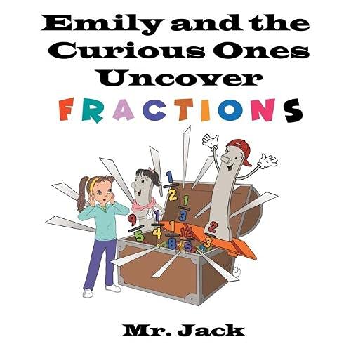 Emily and the Curious Ones Uncover Fractions [Paperback]