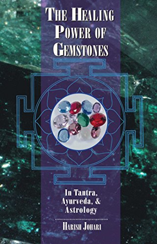The Healing Power of Gemstones In Tantra, Ayurveda, and Astrology [Paperback]