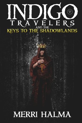 Keys To The Shadowland Book 2 Of The Indigo Traveler Series (volume 2) [Paperback]