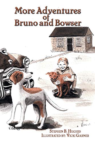 More Adventures of Bruno and Bowser [Paperback]