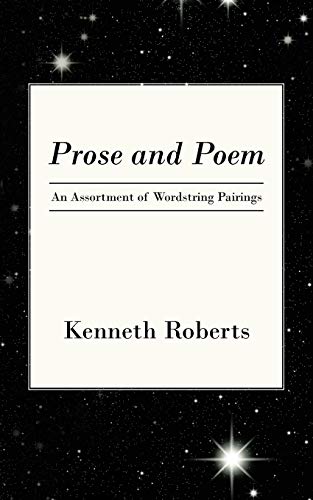 Prose and Poem  An Assortment of Wordstring Pairings [Paperback]