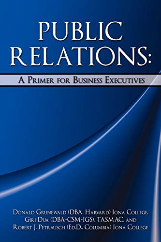 Public Relations  A Primer for Business Executives [Paperback]