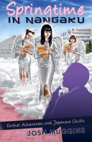 Springtime In Nangaku Further Adventures With Japanese Chicks [Paperback]