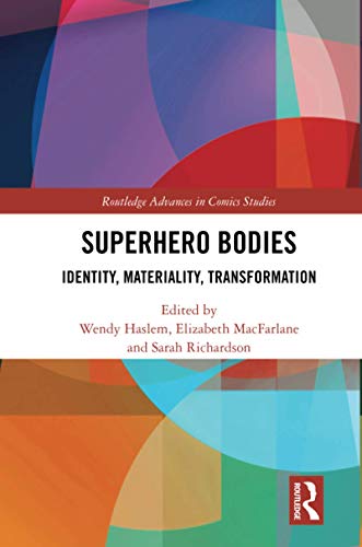 Superhero Bodies Identity, Materiality, Transformation [Paperback]