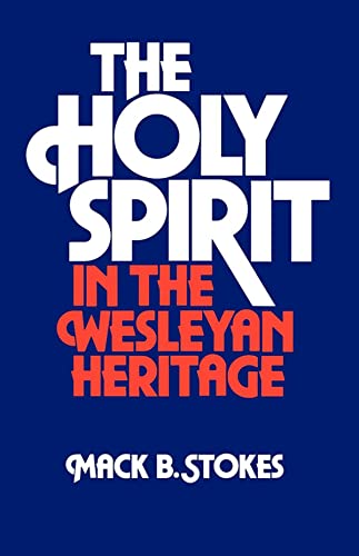 The Holy Spirit In The Wesleyan Heritage Student [Paperback]