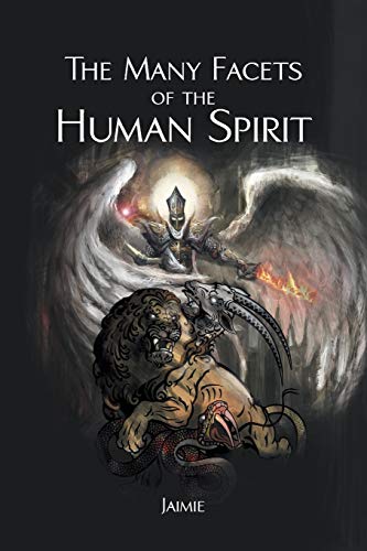 The Many Facets Of The Human Spirit [Paperback]