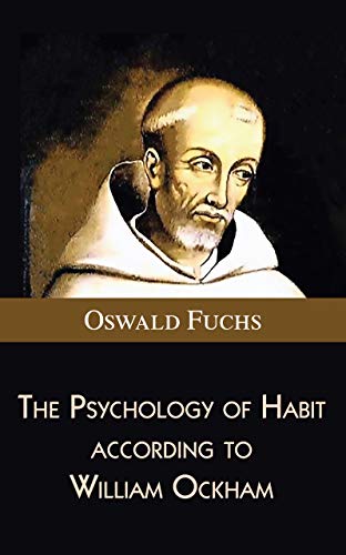 The Psychology Of Habit According To William Ockham [Paperback]