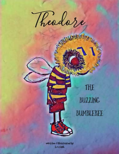 Theodore The Buzzing Bumblebee [Paperback]
