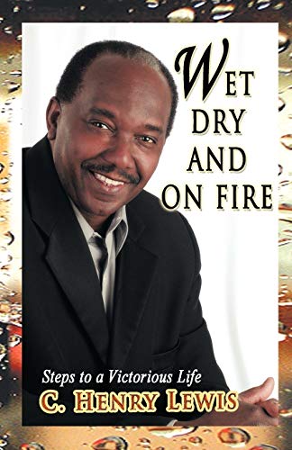 Wet Dry and on Fire [Paperback]