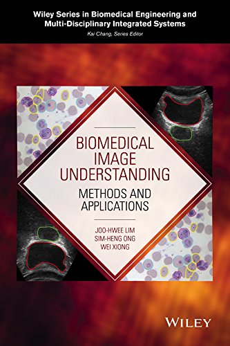Biomedical Image Understanding Methods and Applications [Hardcover]