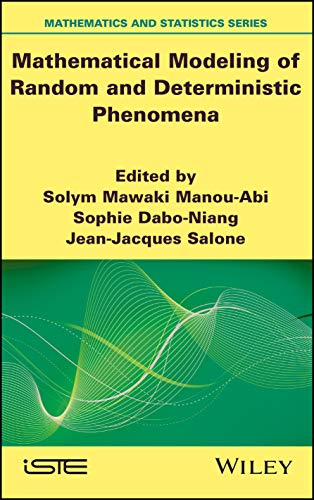 Mathematical Modeling of Random and Deterministic Phenomena [Hardcover]