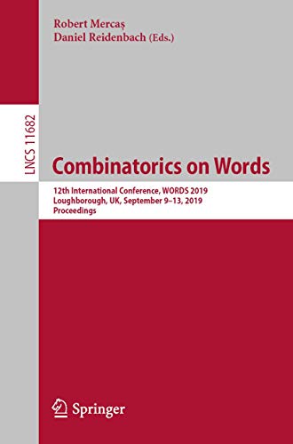 Combinatorics on Words 12th International Conference, WORDS 2019, Loughborough, [Paperback]