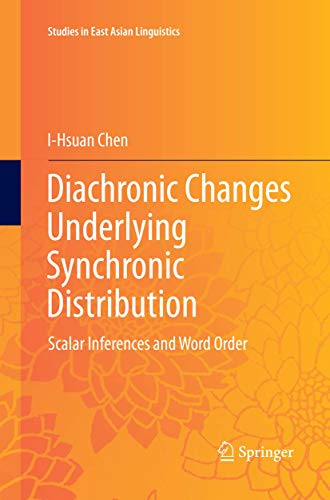 Diachronic Changes Underlying Synchronic Distribution Scalar Inferences and Wor [Paperback]