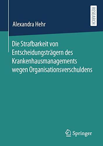Die Strafbarkeit von Entscheidungstrgern des Krankenhausmanagements wegen Organ [Paperback]