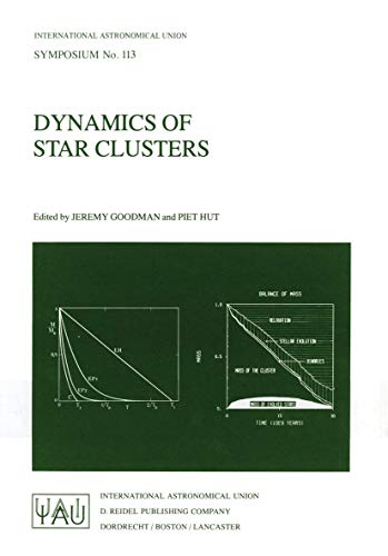 Dynamics of Star Clusters Proceeding of the 113th Symposium of the Internationa [Paperback]