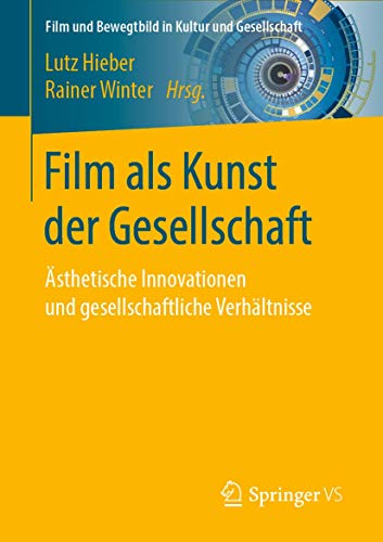 Film als Kunst der Gesellschaft sthetische Innovationen und gesellschaftliche  [Paperback]