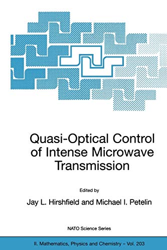 Quasi-Optical Control of Intense Microwave Transmission Proceedings of the NATO [Paperback]