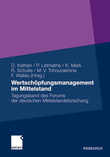 Wertschpfungsmanagement im Mittelstand Tagungsband des Forums der deutschen Mi [Paperback]