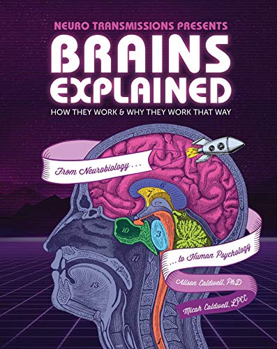 Brains Explained How They Work &amp Why They Work That Way | STEM Learning abo [Hardcover]