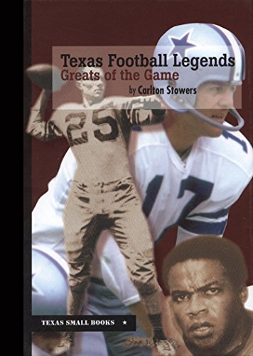 Texas Football Legends Greats of the Game [Hardcover]