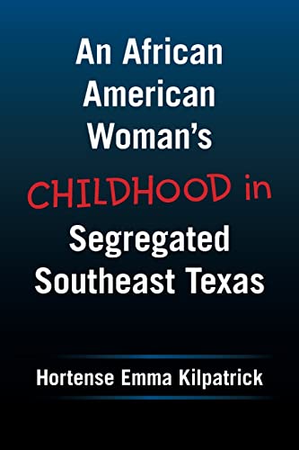 African American Woman's Childhood  In Segregated Southeast Texas