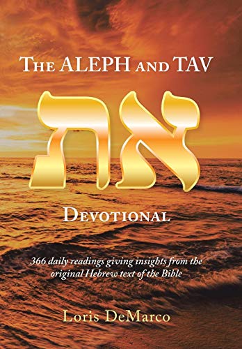 Aleph and Tav Devotional ()  366 Daily Readings Giving Insights from the Origin [Hardcover]
