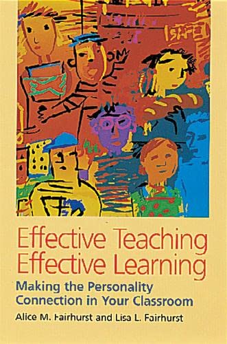 Effective Teaching, Effective Learning Making the Personality Connection in You [Paperback]