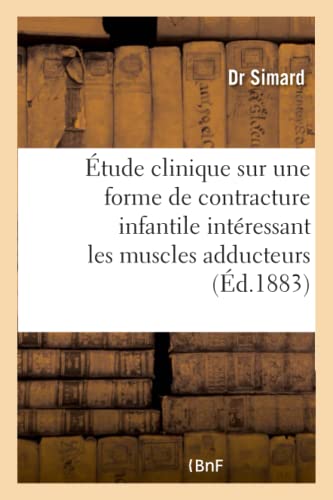Etude Clinique Sur Une Forme De Contracture Infantile Interessant