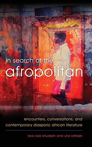 In Search of the Afropolitan Encounters, Conversations and Contemporary Diaspor [Hardcover]