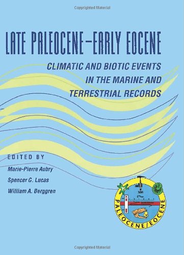 Late Paleocene&8211Early Eocene Biotic and Climatic Events in the Marine and T [Hardcover]