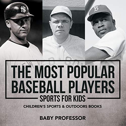 Most Popular Baseball Players - Sports for Kids Children's Sports & Outdoors Boo [Paperback]