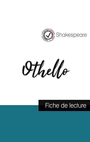 Othello De Shakespeare (Fiche De Lecture Et Analyse Complete De L'Oeuvre)